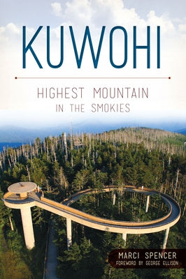 Kuwohi: Highest Mountain in the Smokies by Spencer, Marci