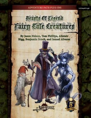 Beasts of Legend: Fairy Tale Creatures (5E) by Nelson, Jason