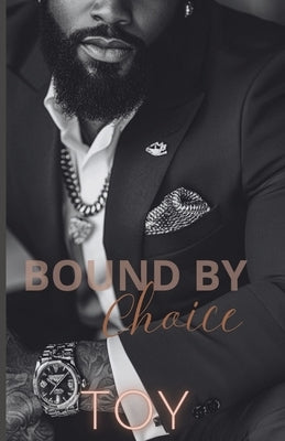 Bound By Choice by Toy
