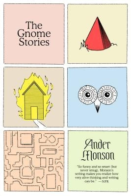 The Gnome Stories: Stories by Monson, Ander