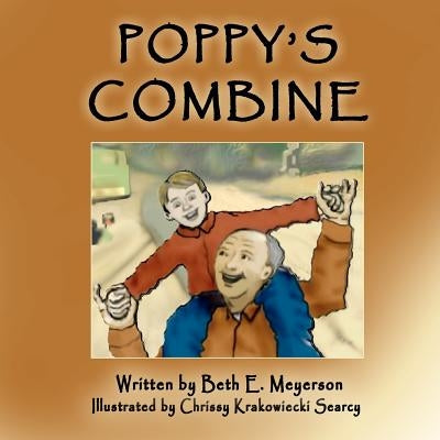 Poppy's Combine by Meyerson, Beth E.