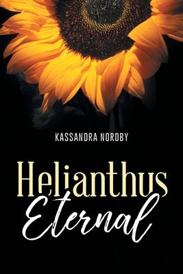 Helianthus Eternal by Nordby, Kassandra