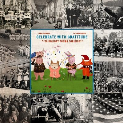 Celebrate With Gratitude: 20 Holiday Poems For Kids by Cochran, LeRoi