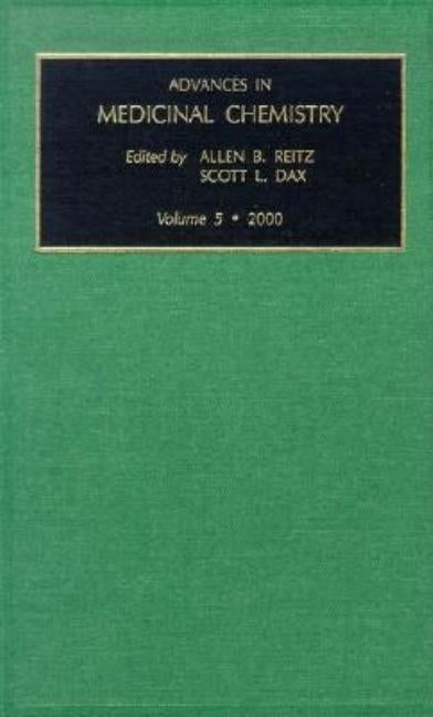 Advances in Medicinal Chemistry: Volume 5 by Reitz, A. B.