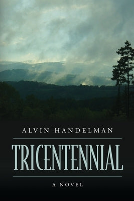 Tricentennial by Handelman, Alvin