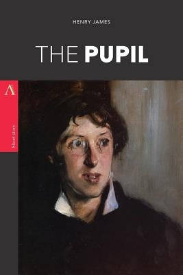 The Pupil by James, Henry