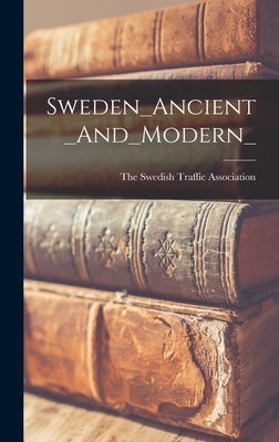 Sweden_Ancient_And_Modern_ by The Swedish Traffic Association