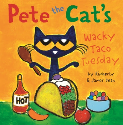 Pete the Cat's Wacky Taco Tuesday by Dean, James