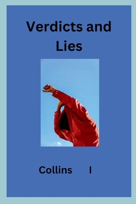 Verdicts and Lies by I, Collins