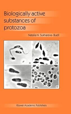 Biologically Active Substances of Protozoa by Sukhareva-Buell, N. N.