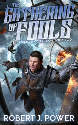 The Gathering of Fools by Power, Robert J.