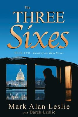 The Three Sixes by Leslie, Mark Alan