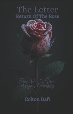 The Letter: Return of the Rose by Daft, Colton