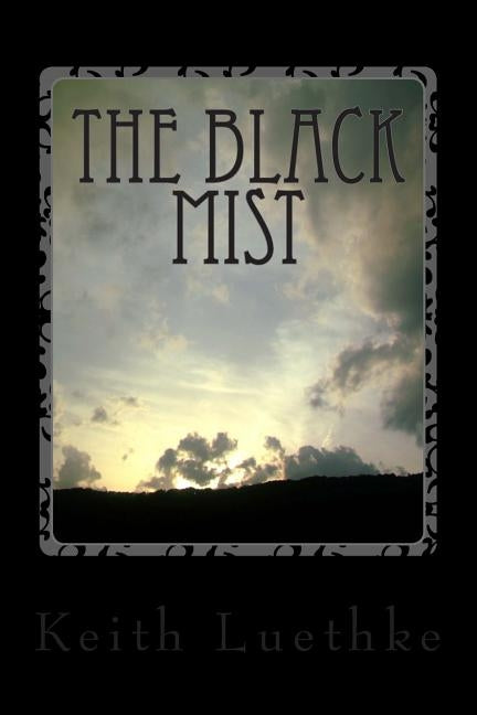 The Black Mist by Luethke, Keith Adam