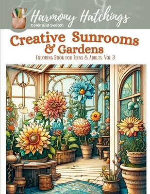 Creative Sunrooms & Gardens: Coloring Book for Teens & Adults: Vol. 3 by Getto, Shanna
