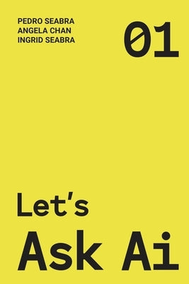 Let's Ask AI by Seabra, Ingrid
