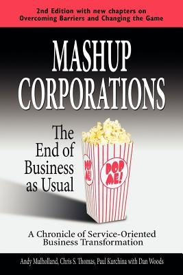 Mashup Corporations: The End of Business as Usual by Thomas, C. S.