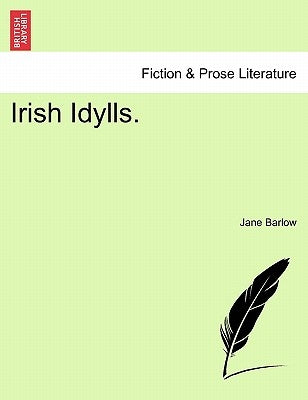 Irish Idylls. by Barlow, Jane