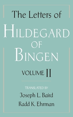 The Letters of Hildegard of Bingen by Hildegard of Bingen