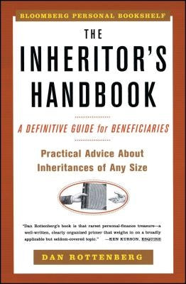 Inheritors Handbook: A Definitive Guide for Beneficiaries by Rottenberg, Dan