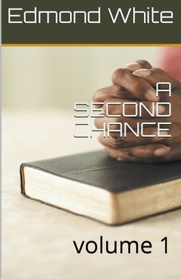 A Second Chance by White, Edmond