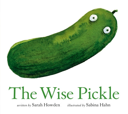 The Wise Pickle by Howden, Sarah