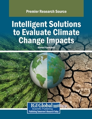 Intelligent Solutions to Evaluate Climate Change Impacts by Karmaoui, Ahmed