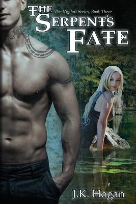 The Serpent's Fate: The Vigilati Series, Book 3 by Harper, Karen