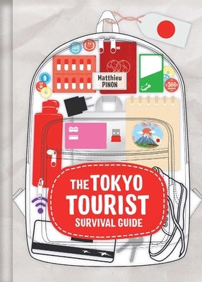 The Tokyo Tourist Survival Guide by Pinon, Matthieu