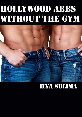 Hollywood Abbs Without The Gym by Sulima, Ilya