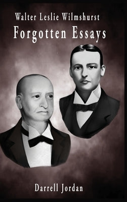 Walter Wilmshurst Forgotten Essays by Wilmshurst, Walter