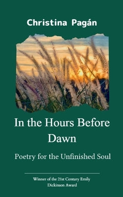In the Hours Before Dawn by Pagán, Christina