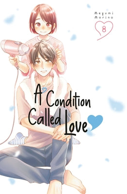 A Condition Called Love 8 by Morino, Megumi
