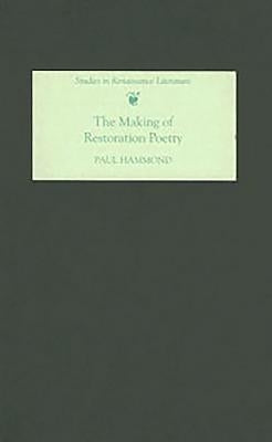 Making of Restoration Poetry by Hammond, Paul