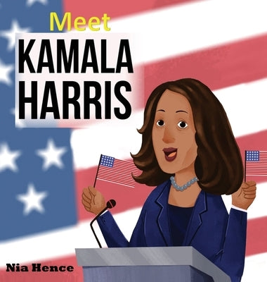 Meet Kamala Harris by Hence, Nia