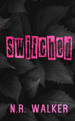 Switched - Alternative Cover by Walker, N. R.