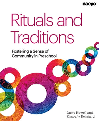Rituals and Traditions: Fostering a Sense of Community in Preschool by Howell, Jacky