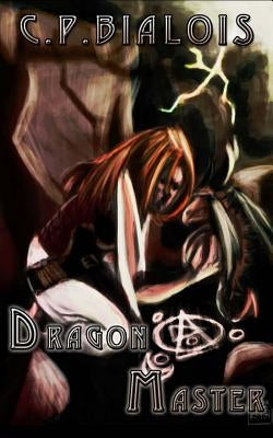 The Sword and the Flame: The Dragonmaster by Keith, Rj