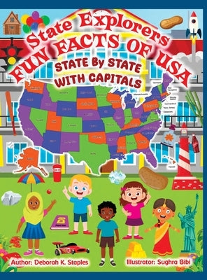 State Explorers: Fun Facts of USA State By State With Capitals by Staples, Deborah K.