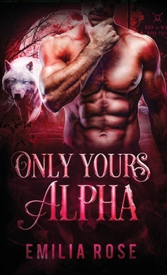 Only Yours, Alpha by Rose, Emilia