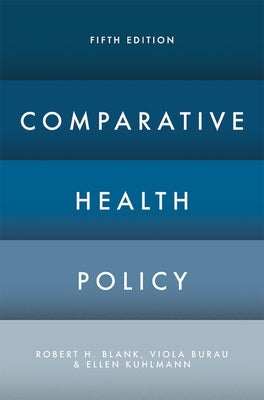 Comparative Health Policy by Blank, Robert H.