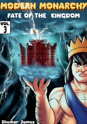 Modern Monarchy Vol .3: Fate of the Kingdom by James, Shemar