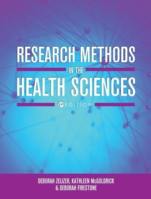 Research Methods in the Health Sciences by Zelizer, Deborah
