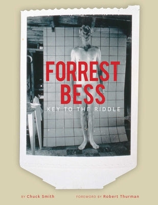 Forrest Bess: Key to the Riddle by Smith, Chuck