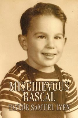 Mischievous Rascal by Lyen, Taylor Samuel