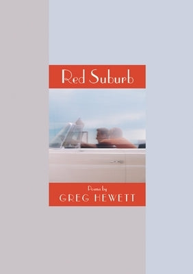 Red Suburb: Poems by Hewett, Greg