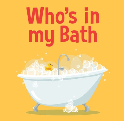 Who's in My Bath? by Publishers, New Holland