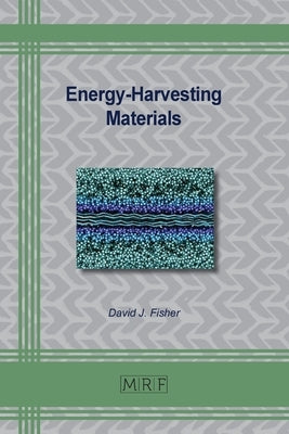 Energy-Harvesting Materials by Fisher, David J.