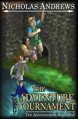 The Adventure Tournament by Andrews, Nicholas