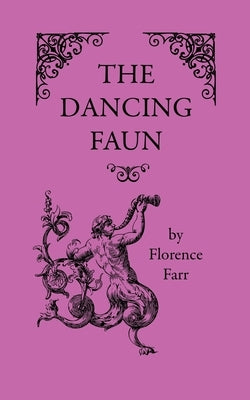 The Dancing Faun by Farr, Florence